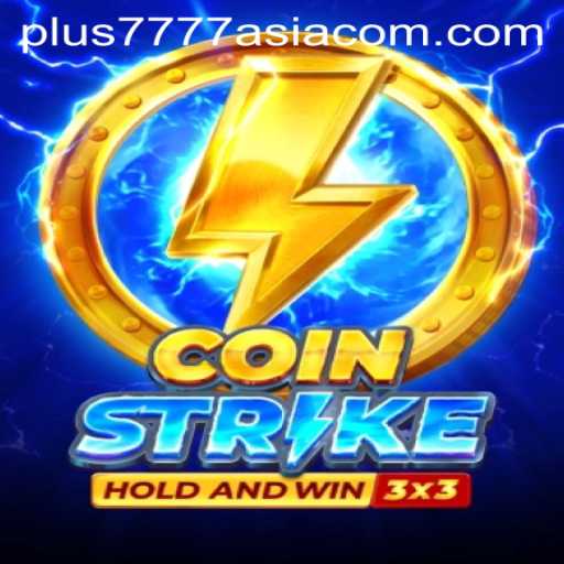 Coinstrike: A Detailed Guide and Introduction to Plus7777 Asia's Latest Gaming Sensation