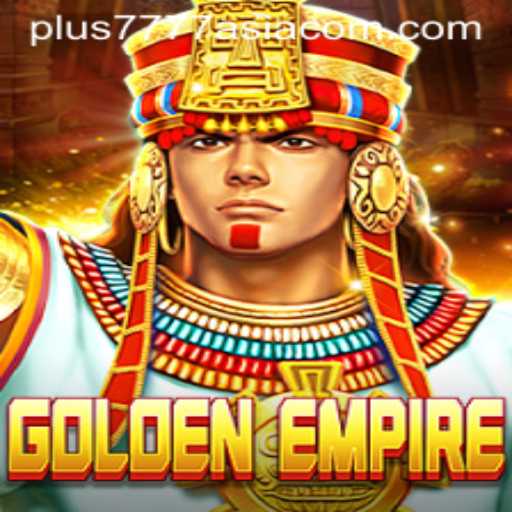GoldenEmpire: Exploring the Exciting World of Plus7777 Asia's Latest Game