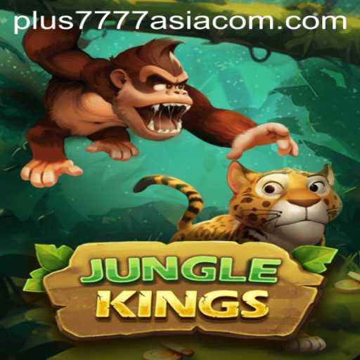 Exploring JungleKings: The Ultimate Gaming Experience with Plus7777 Asia