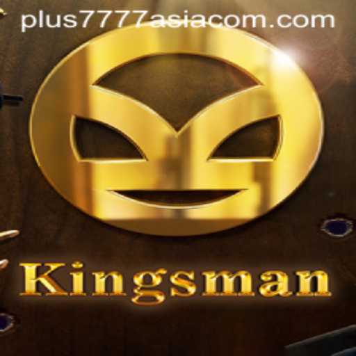 Unveiling the Innovative Gameplay of Kingsman with Plus7777 Asia