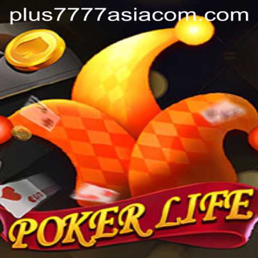 PokerLife: A Deep Dive into the Exciting World of Plus7777 Asia